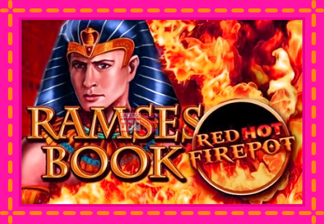 Slot machine Ramses Book Red Hot Firepot