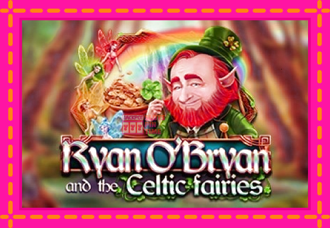 Slot machine Ryan OBryan and the Celtic Fairies