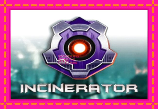 Slot machine Incinerator