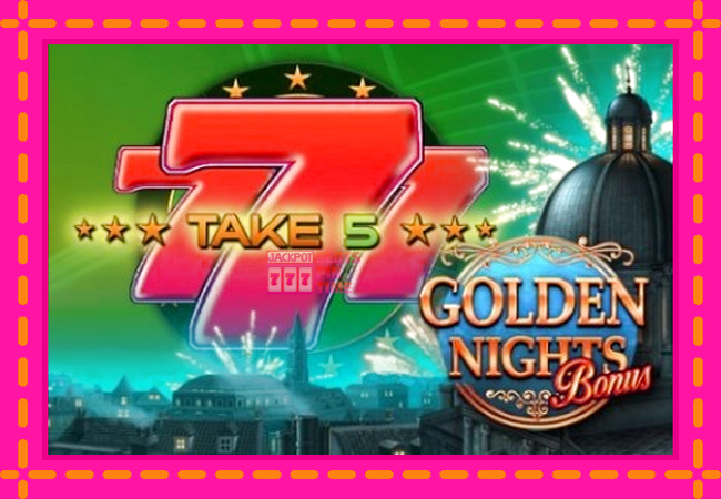 Slot machine Take 5 Golden Nights