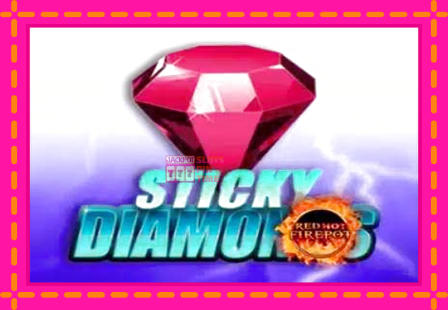 Slot machine Sticky Diamonds Red Hot Firepot