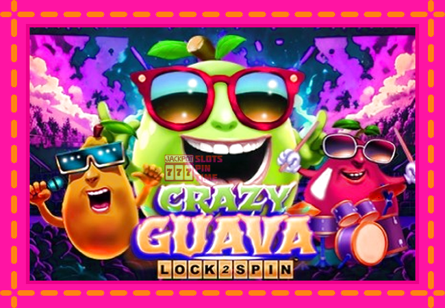 Slot machine Crazy Guava Lock 2 Spin