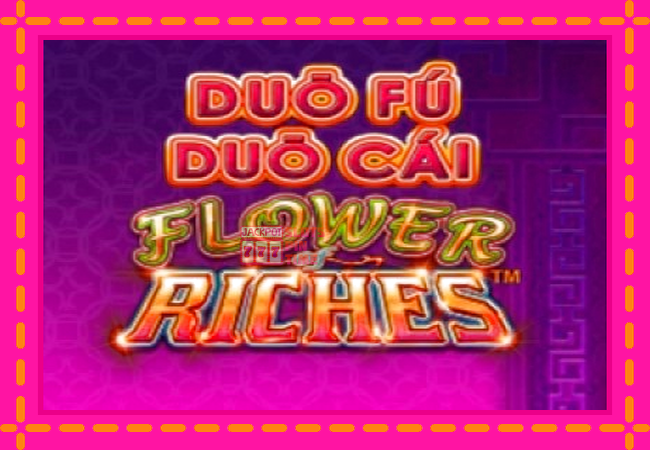 Slot machine Duo Fu Duo Cai Flower Riches