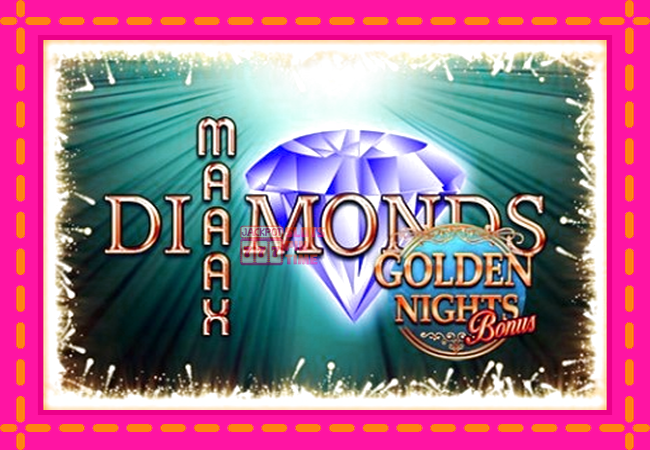 Slot machine Maaax Diamonds Golden Nights