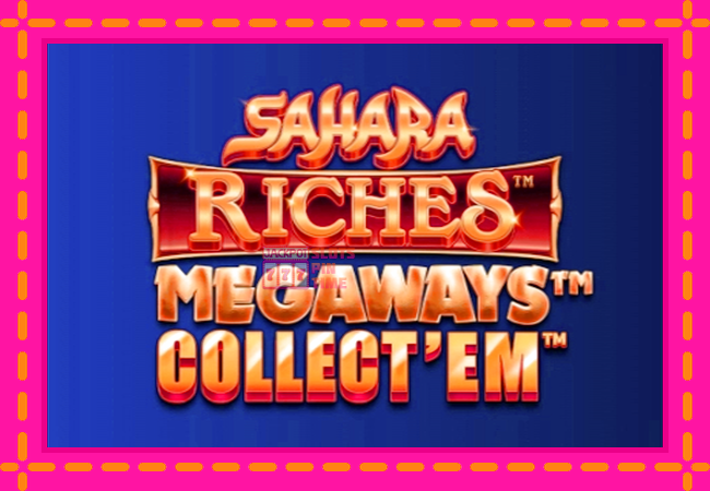 Slot machine Sahara Riches Megaways Collect Em