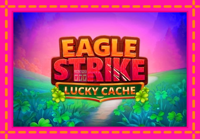 Slot machine Eagle Strike Lucky Cache