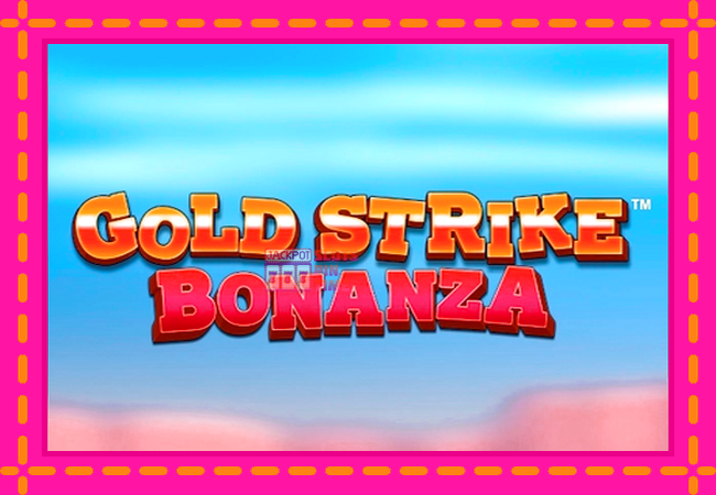 Slot machine Gold Strike Bonanza