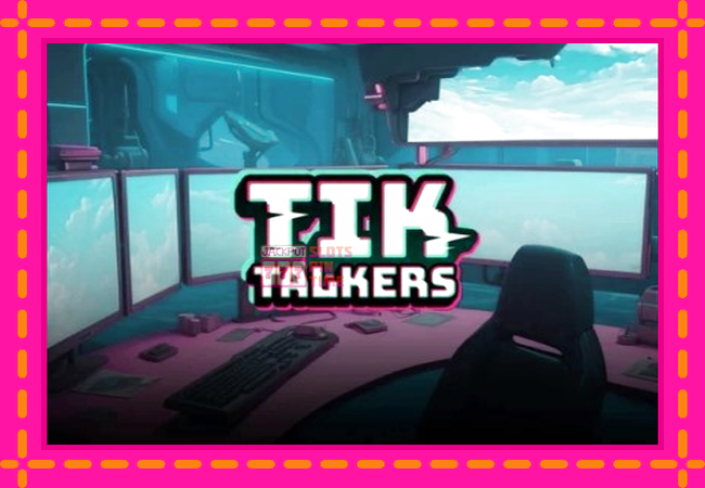 Slot machine Tik Talkers