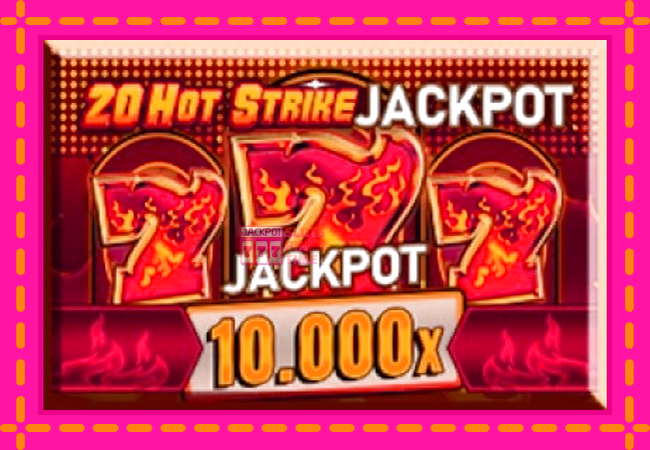 Slot machine 20 Hot Strike Jackpot