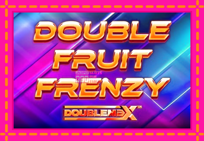 Slot machine Double Fruit Frenzy DoubleMax