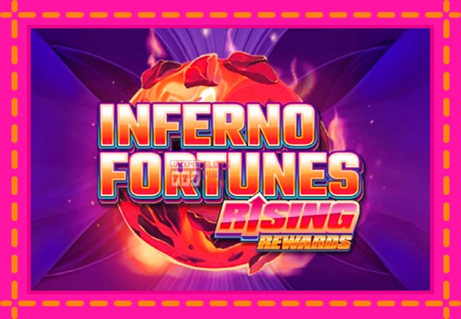 Slot machine Inferno Fortunes: Rising Rewards