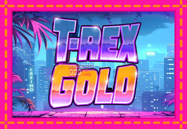 Slot machine T-Rex Gold