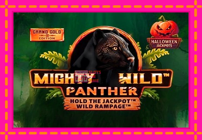 Slot machine Mighty Wild: Panther Grand Gold Edition Halloween Jackpots