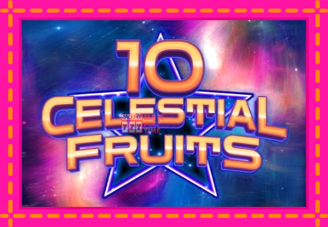 Slot machine 10 Celestial Fruits