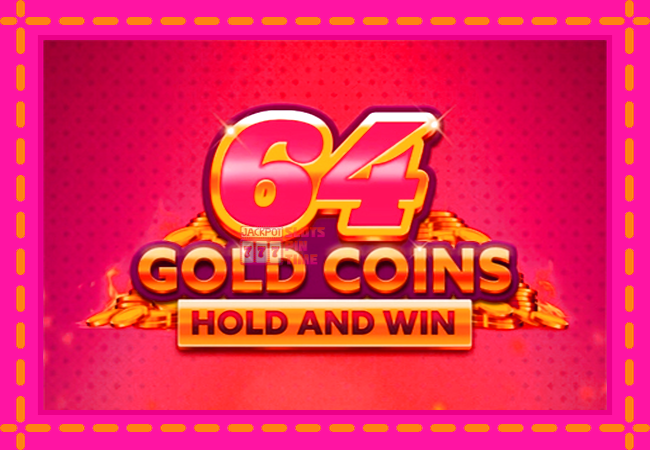 Slot machine 64 Gold Coins Hold and Win