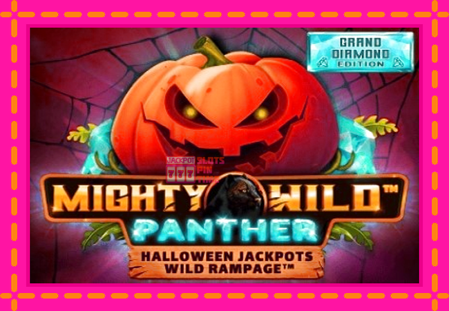 Slot machine Mighty Wild: Panther Grand Diamond Edition Halloween Jackpots