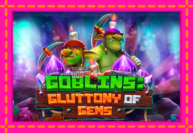 Slot machine Goblins Gluttony of Gems