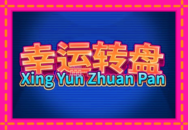 Slot machine Xing Yun Zhuan Pan