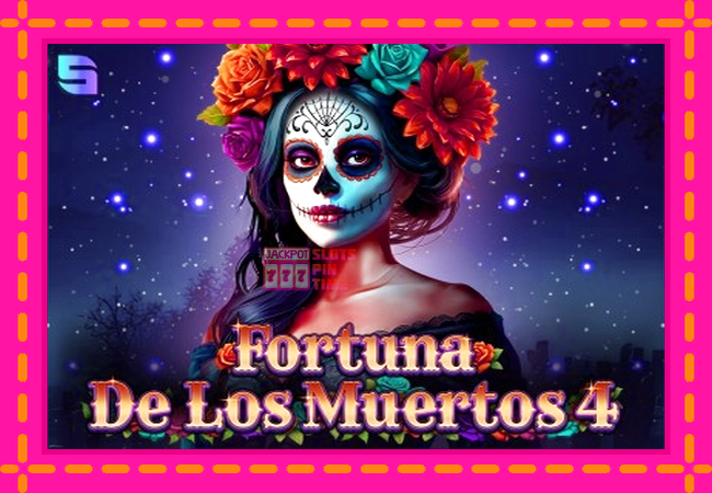 Slot machine Fortuna De Los Muertos 4