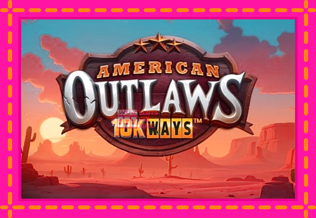 Slot machine American Outlaws 10K Ways