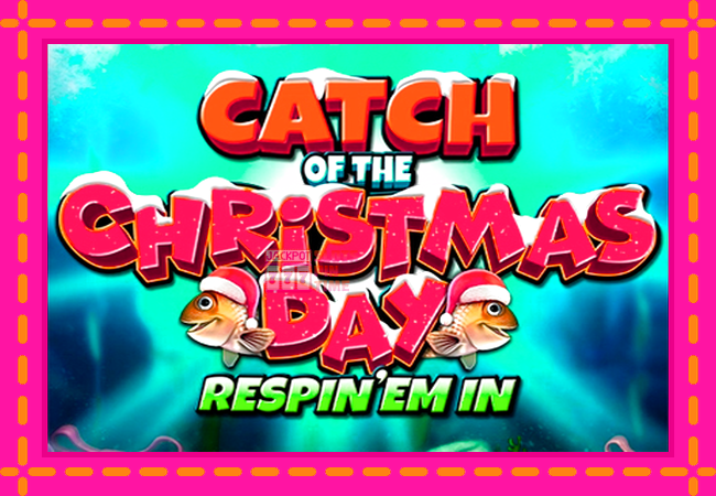 Slot machine Catch of the Christmas Day Respin Em In