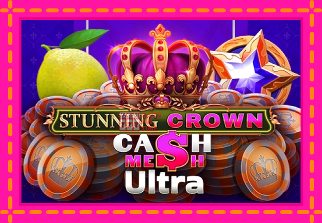 Slot machine Stunning Crown Cash Mesh Ultra