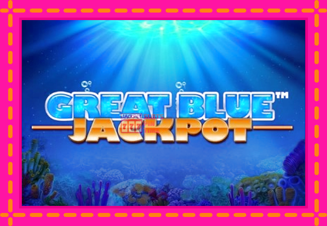 Slot machine Great Blue Jackpot