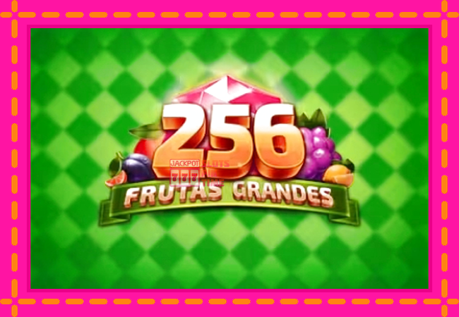 Slot machine 256 Frutas Grandes