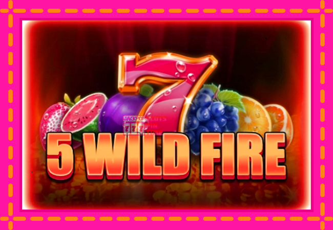 Slot machine 5 Wild Fire