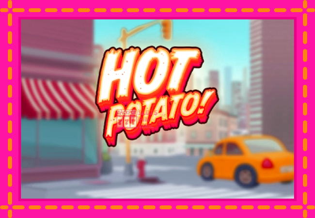 Slot machine Hot Potato!