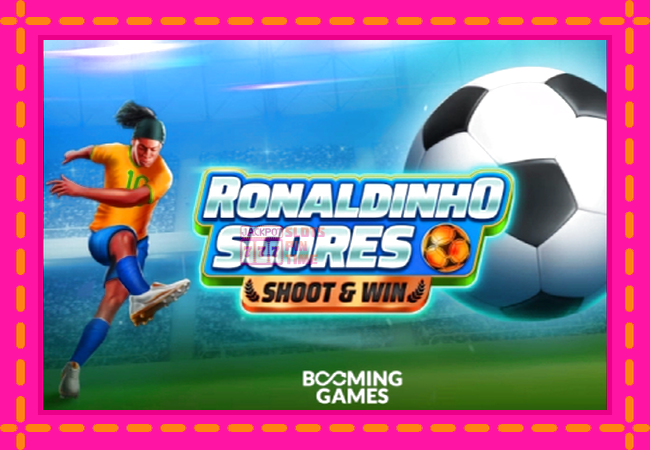 Slot machine Ronaldinho Scores Shoot & Win