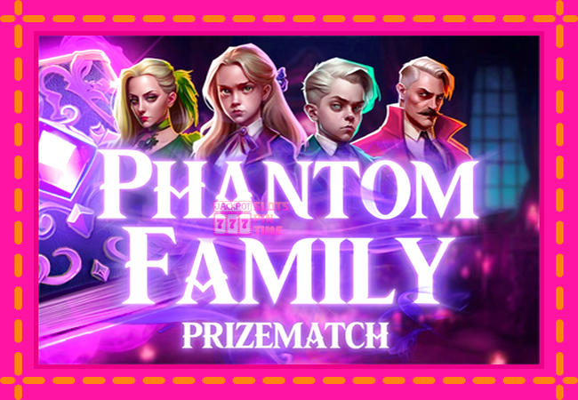 Slot machine Phantom Family PrizeMatch