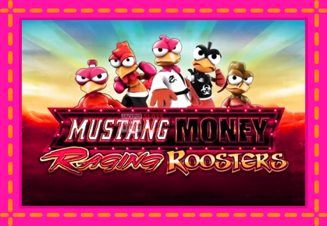 Slot machine Mustang Money Raging Roosters