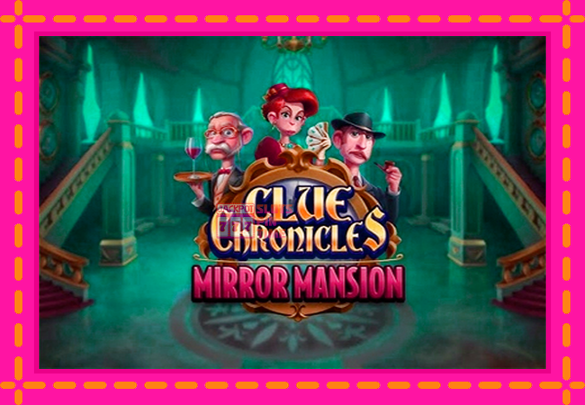 Slot machine Clue Chronicles: Mirror Mansion