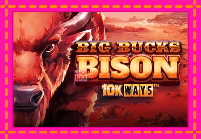 Slot machine Big Bucks Bison 10K Ways