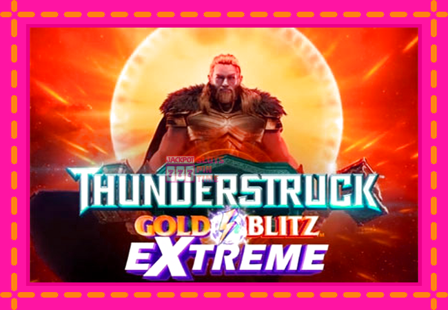 Slot machine Thunderstruck Gold Blitz Extreme