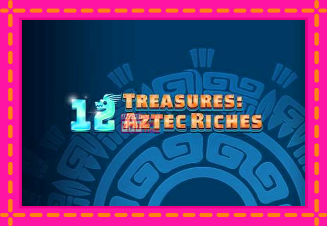 Slot machine 12 Treasures: Aztec Riches