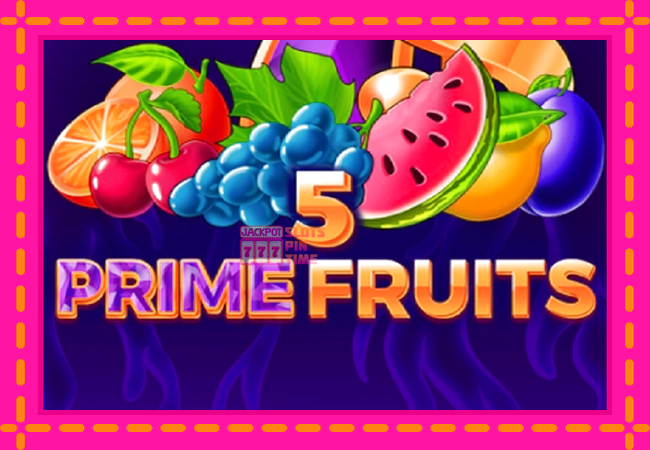 Slot machine 5 Prime Fruits