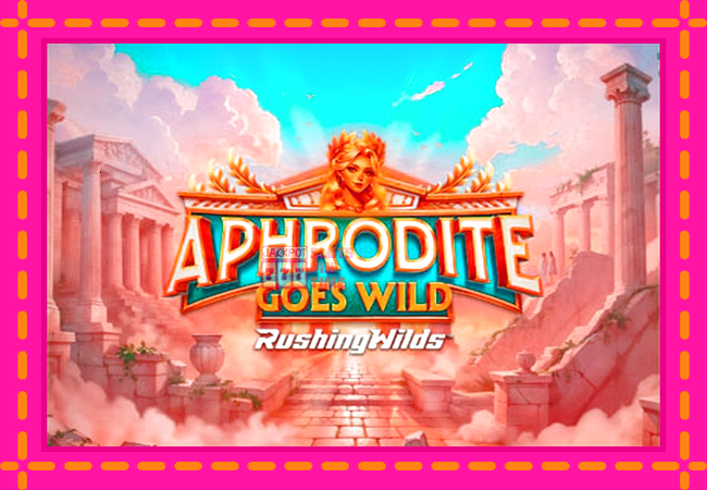 Slot machine Aphrodite Goes Wild RushingWilds