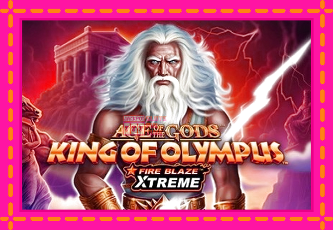 Slot machine Age of the Gods: King of Olympus Fire Blaze Xtreme