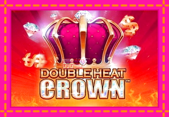 Slot machine Double Heat: Crown