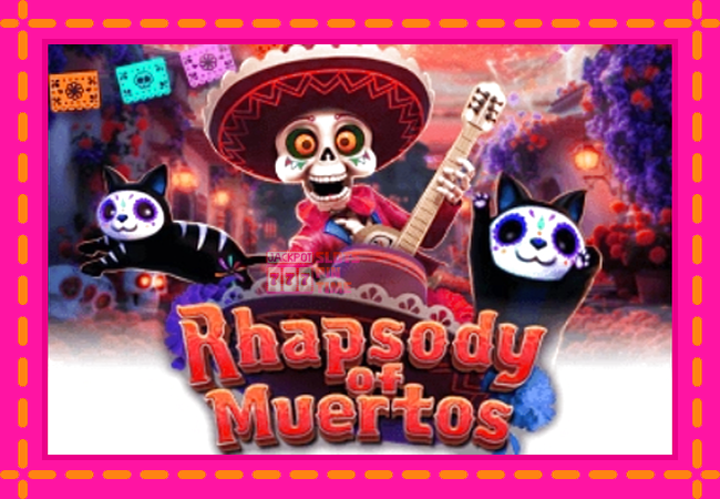 Slot machine Rhapsody of Muertos