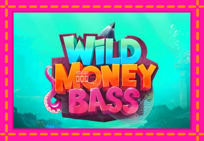 Slot machine Wild Money Bass