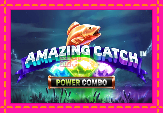 Slot machine Amazing Catch Power Combo