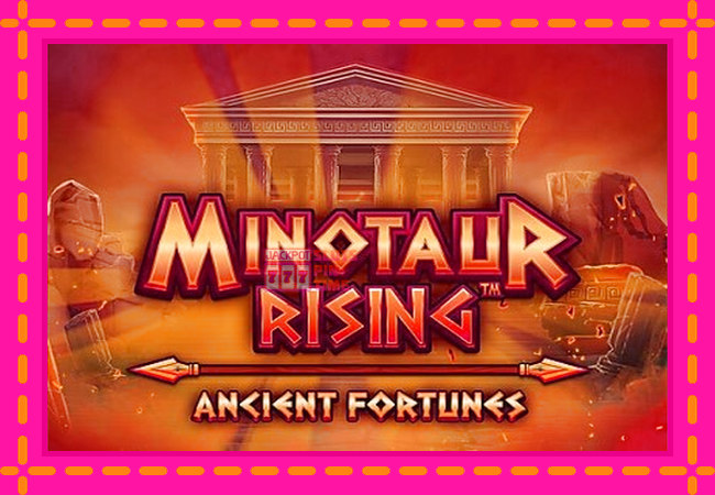 Slot machine Ancient Fortunes Minotaur Rising