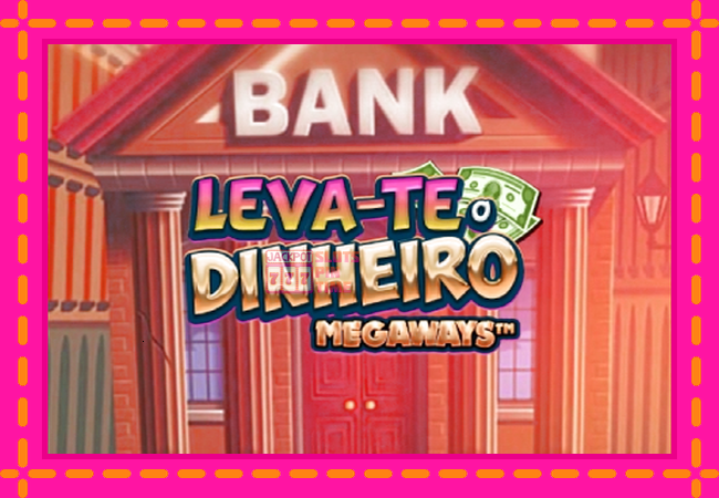 Slot machine Leva-te o Dinheiro Megaways