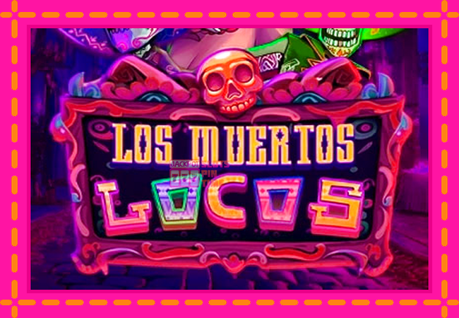 Slot machine Los Muertos Locos