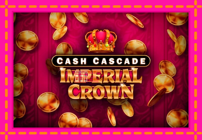 Slot machine Cash Cascade Imperial Crown