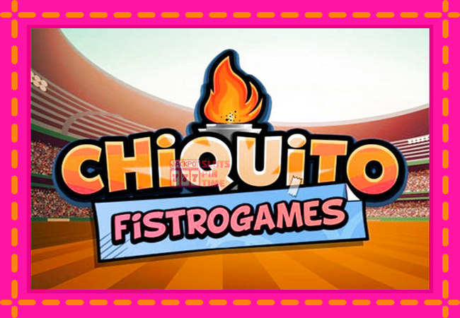 Slot machine Chiquito FistroGames