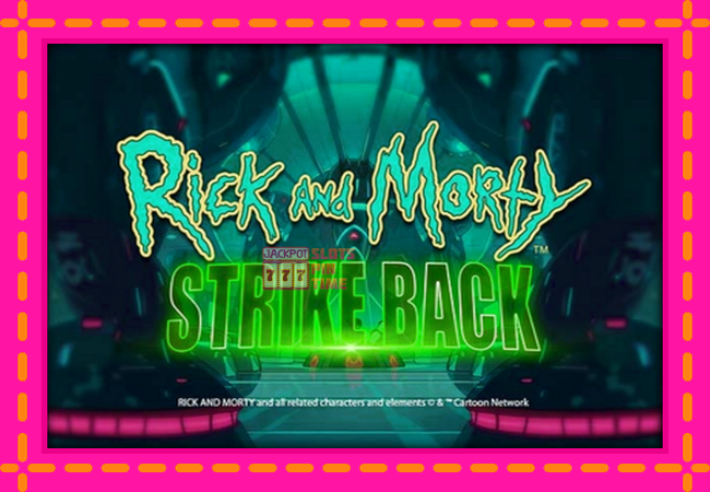 Slot machine Rick and Morty Strike Back